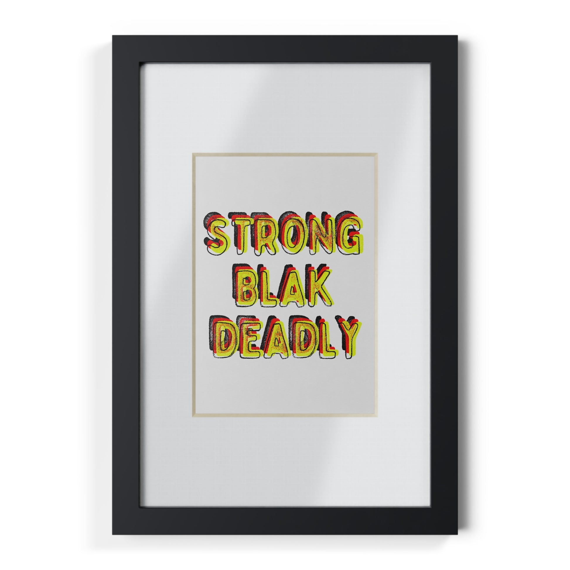 Framed Print - Strong Blak Deadly