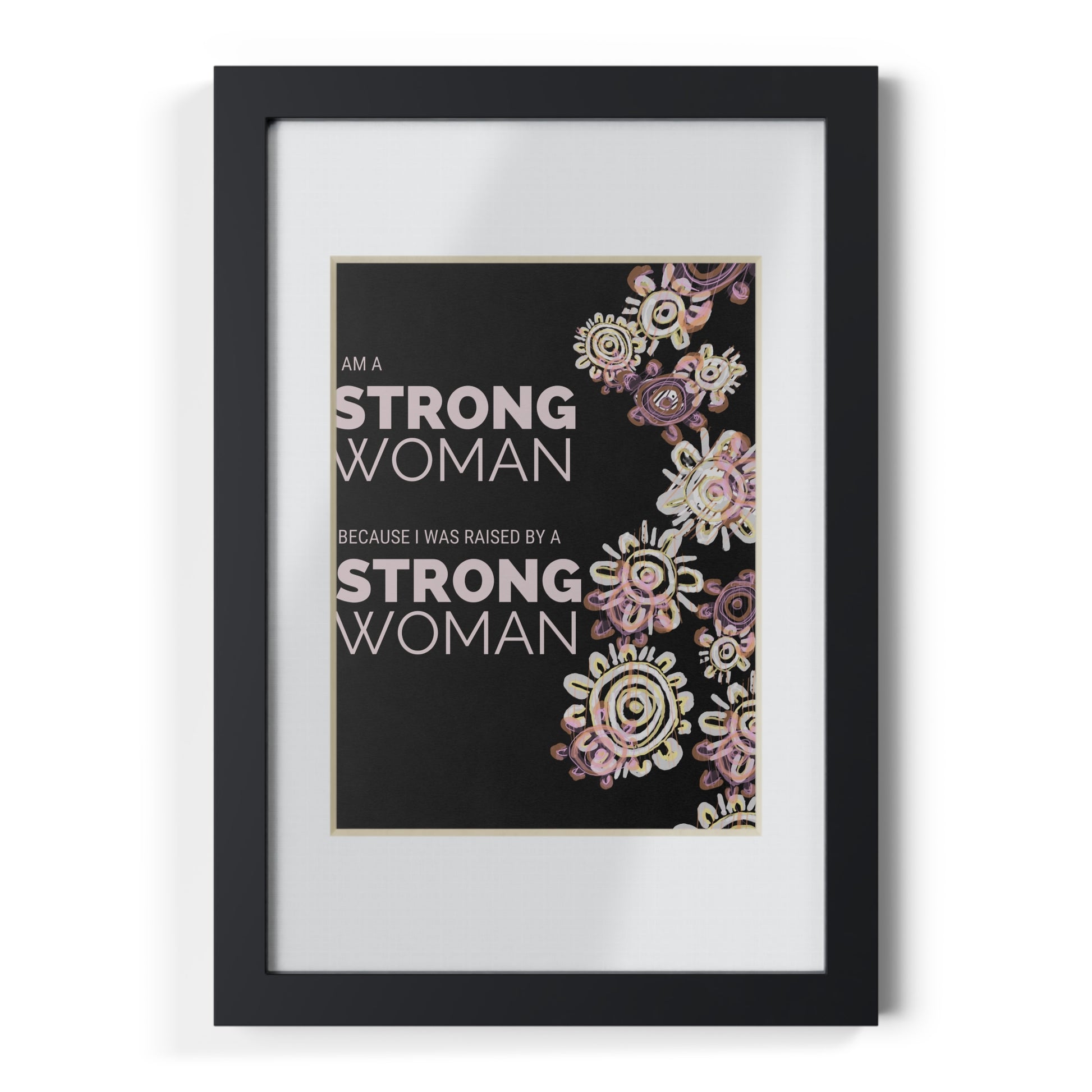 Framed Print - I am a Strong Woman