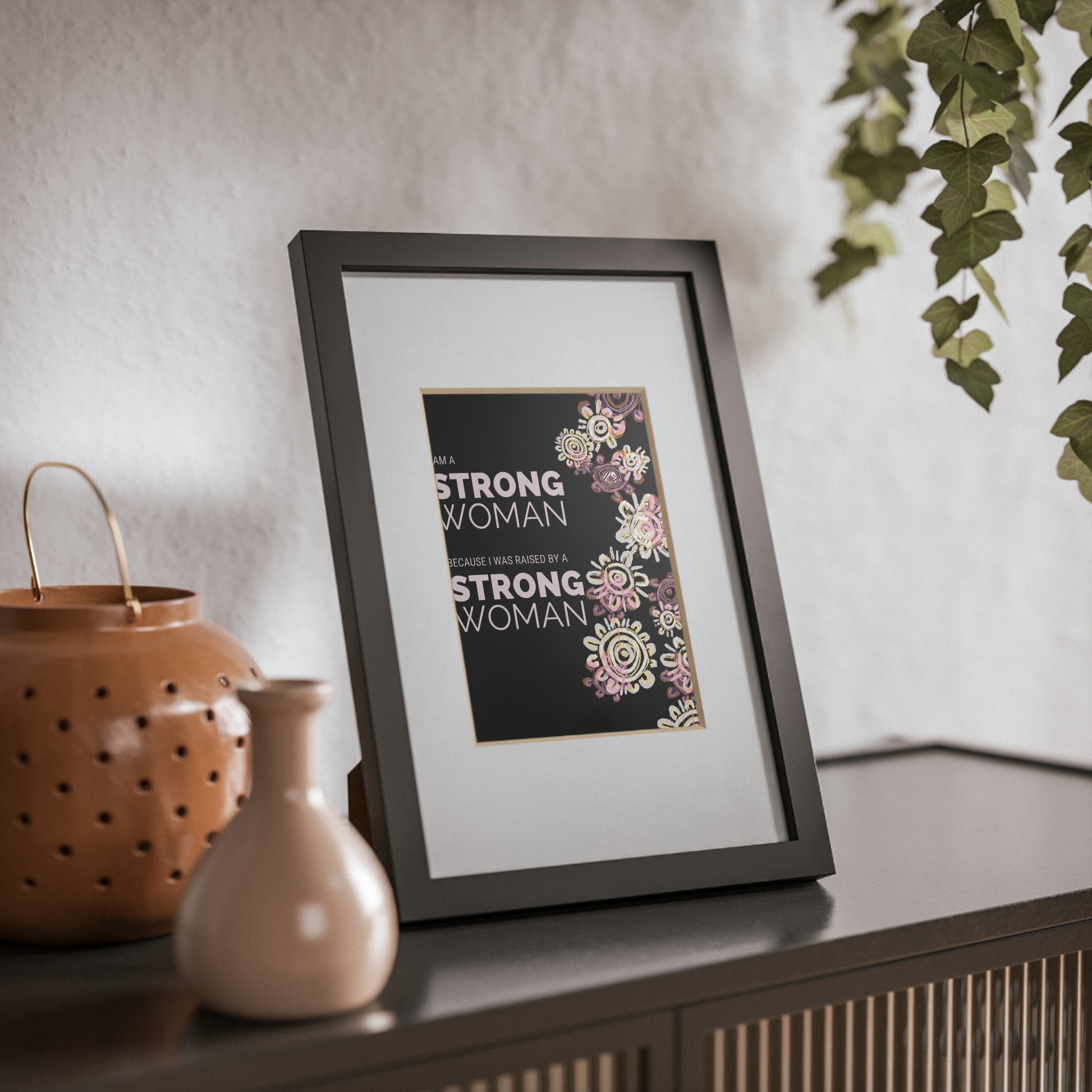 Framed Print - I am a Strong Woman