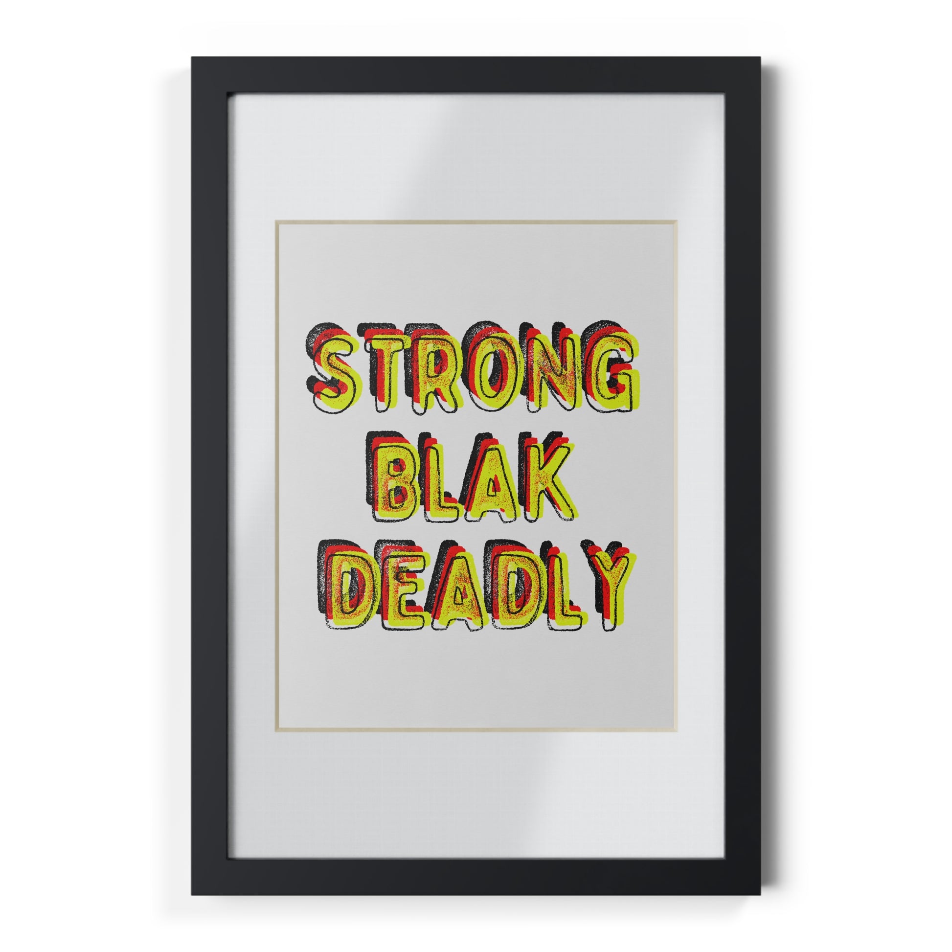 Framed Print - Strong Blak Deadly