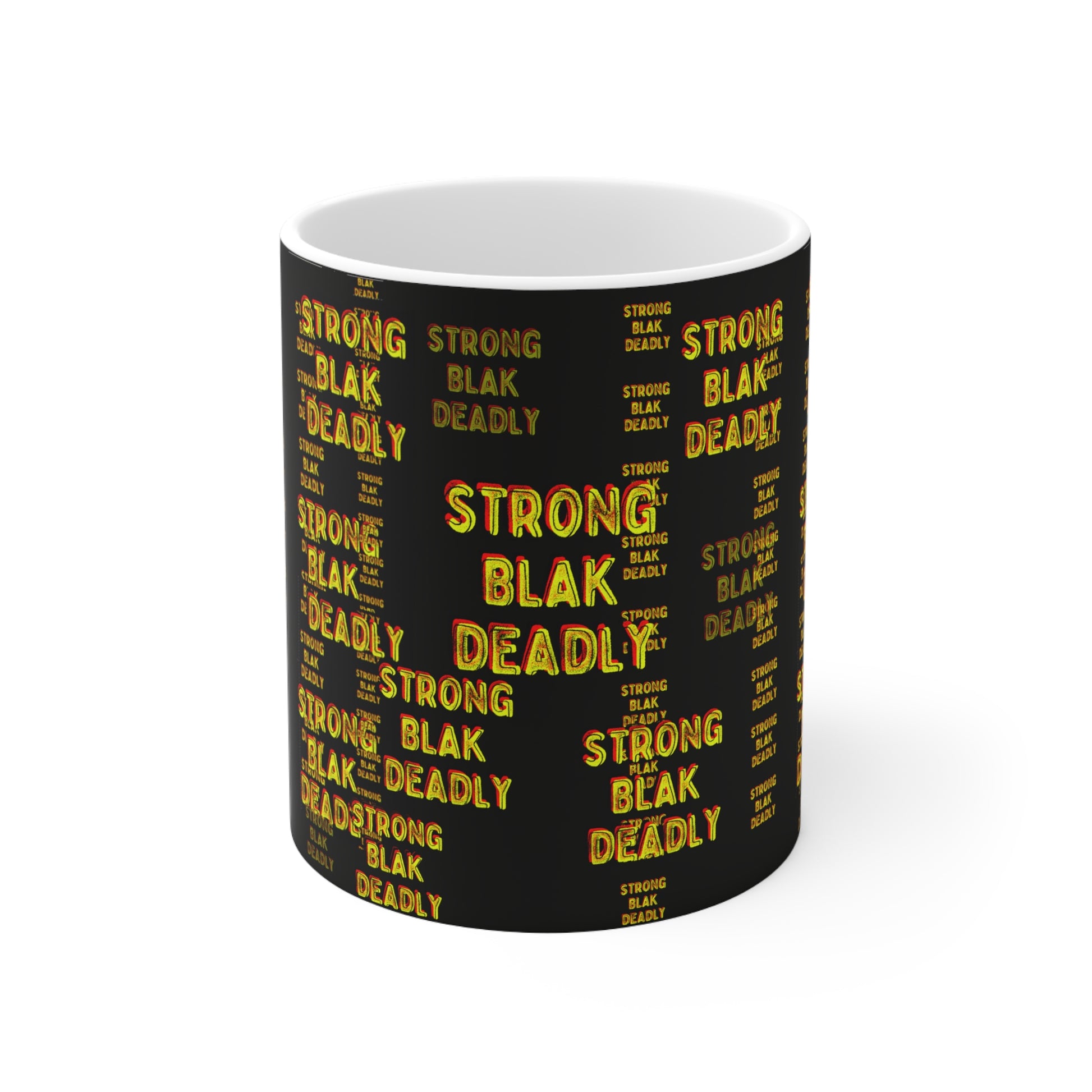 Ceramic Coffee Mug - Strong, Blak, Deadly by Ebony Allen