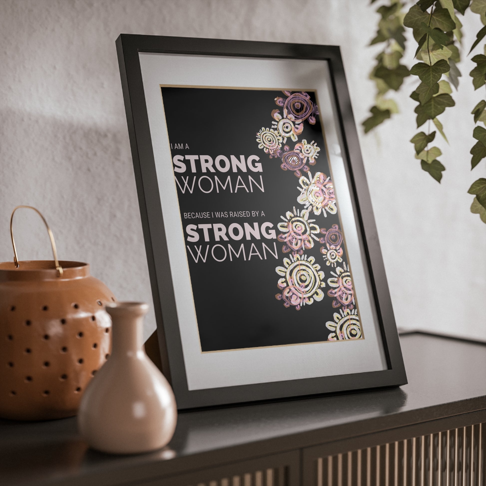 Framed Print - I am a Strong Woman