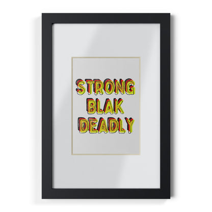 Framed Print - Strong Blak Deadly