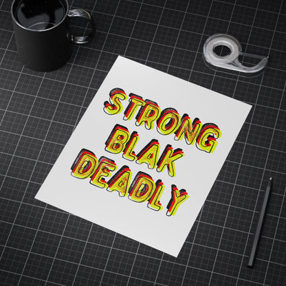 Small Unframed Prints - Strong Blak Deadly