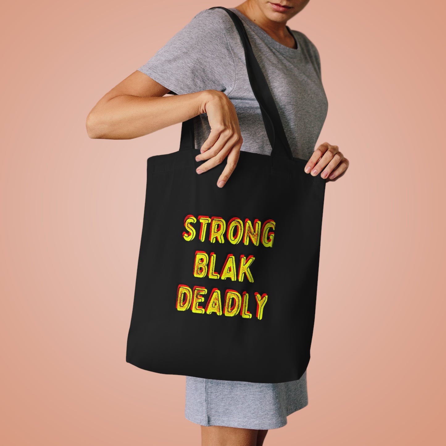 Strong. Blak. Deadly. - Cotton Tote