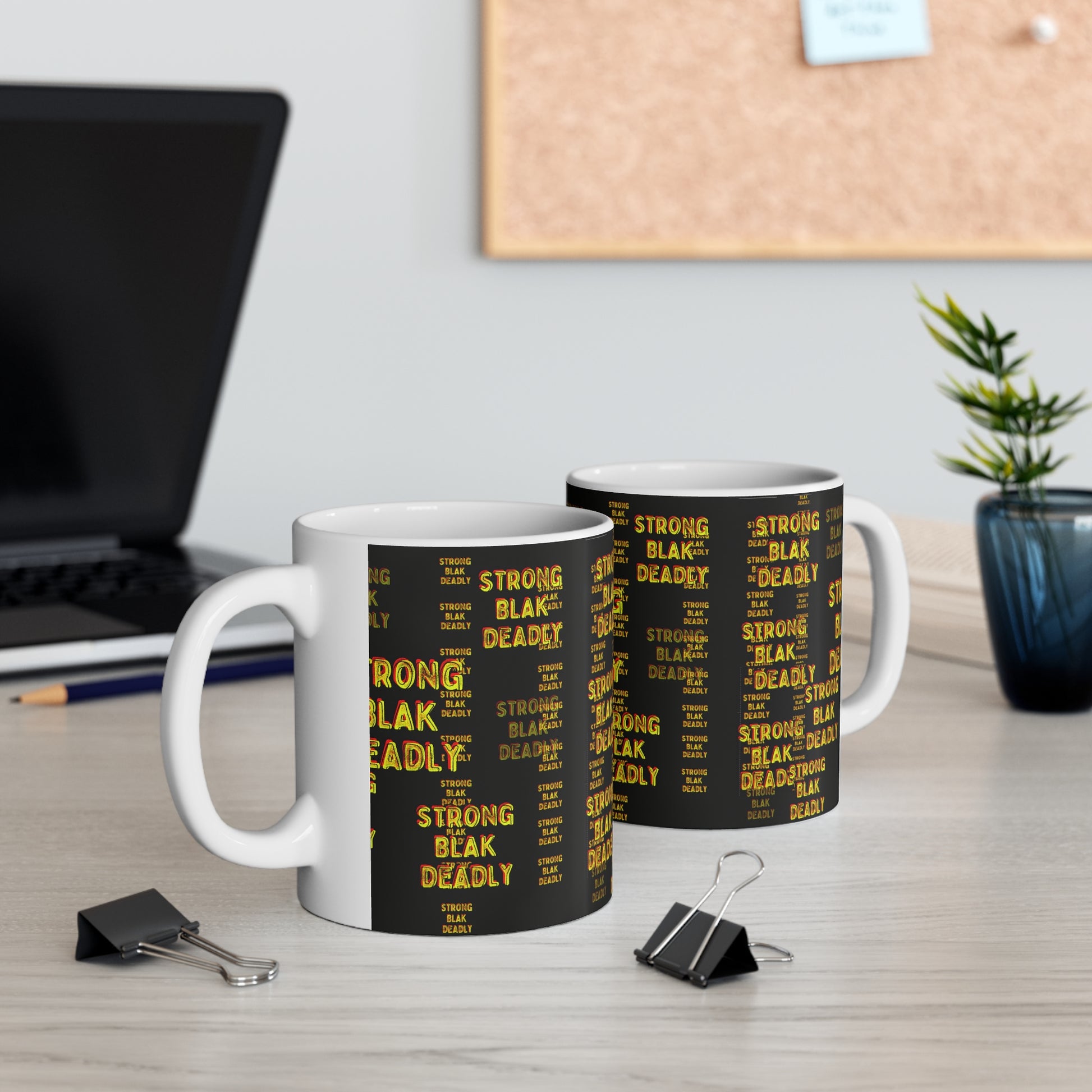 Ceramic Coffee Mug - Strong, Blak, Deadly by Ebony Allen