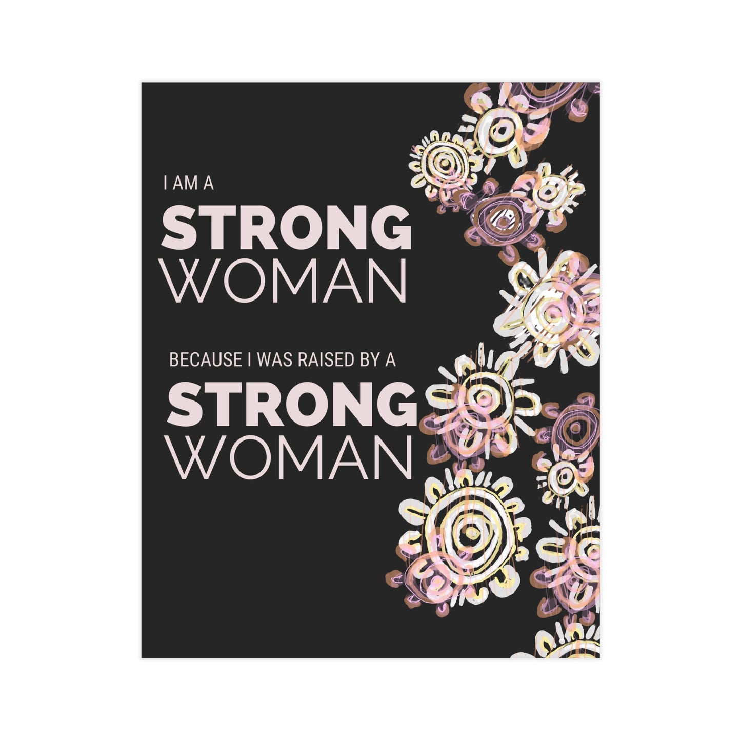 Small Unframed Prints - I am a Strong Woman