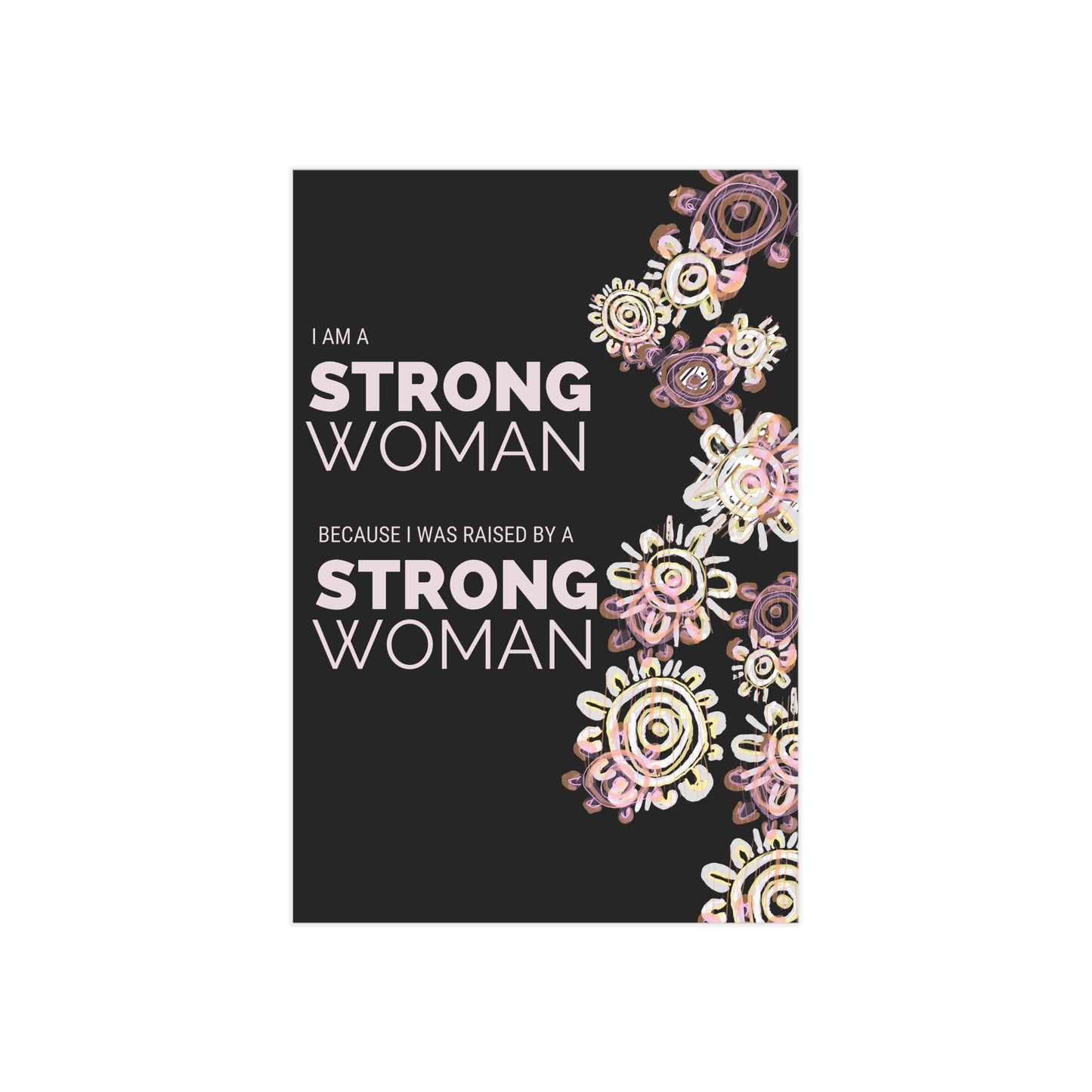Small Unframed Prints - I am a Strong Woman
