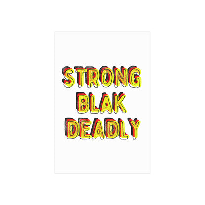 Small Unframed Prints - Strong Blak Deadly