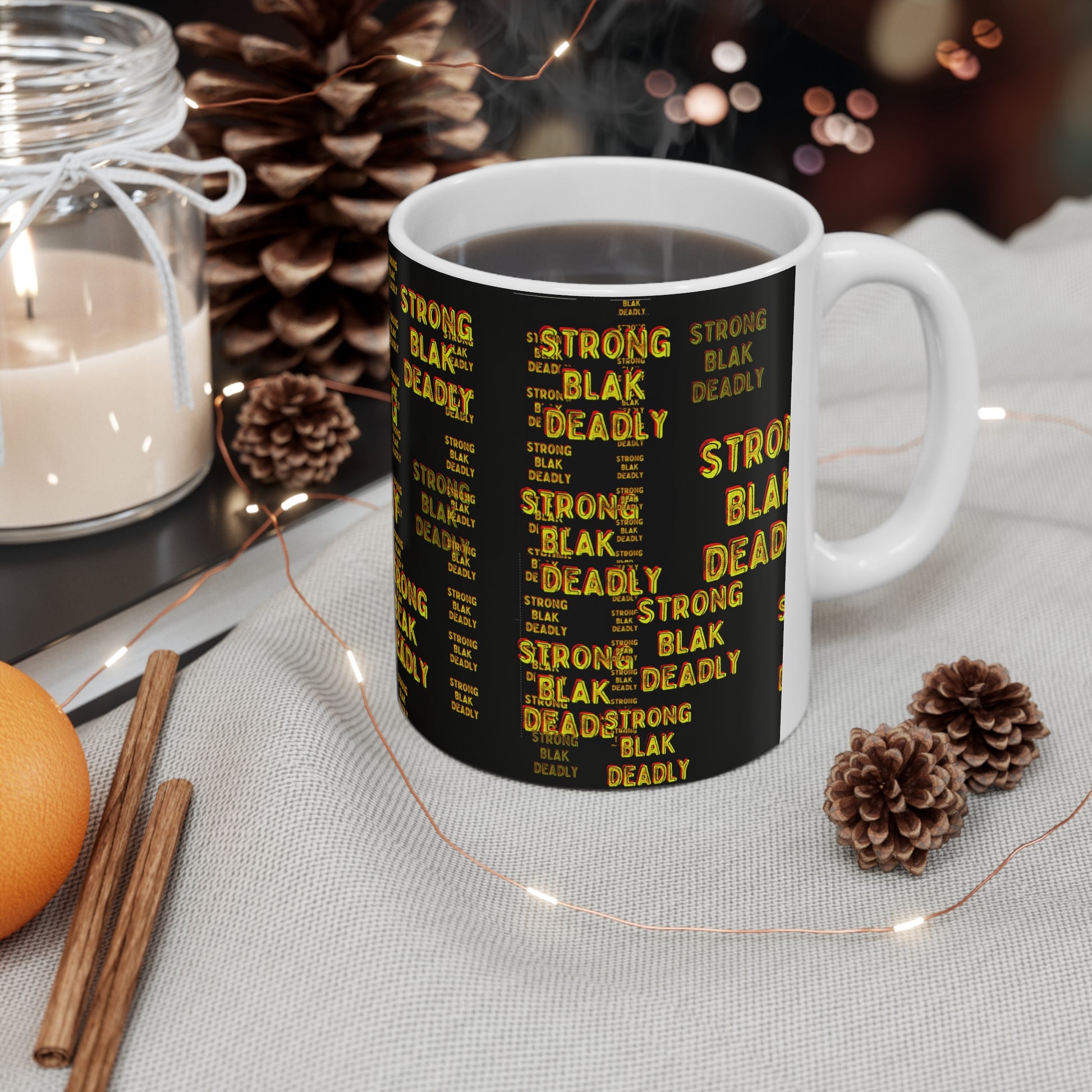 Ceramic Coffee Mug - Strong, Blak, Deadly by Ebony Allen