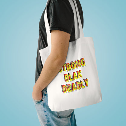 Strong. Blak. Deadly. - Cotton Tote