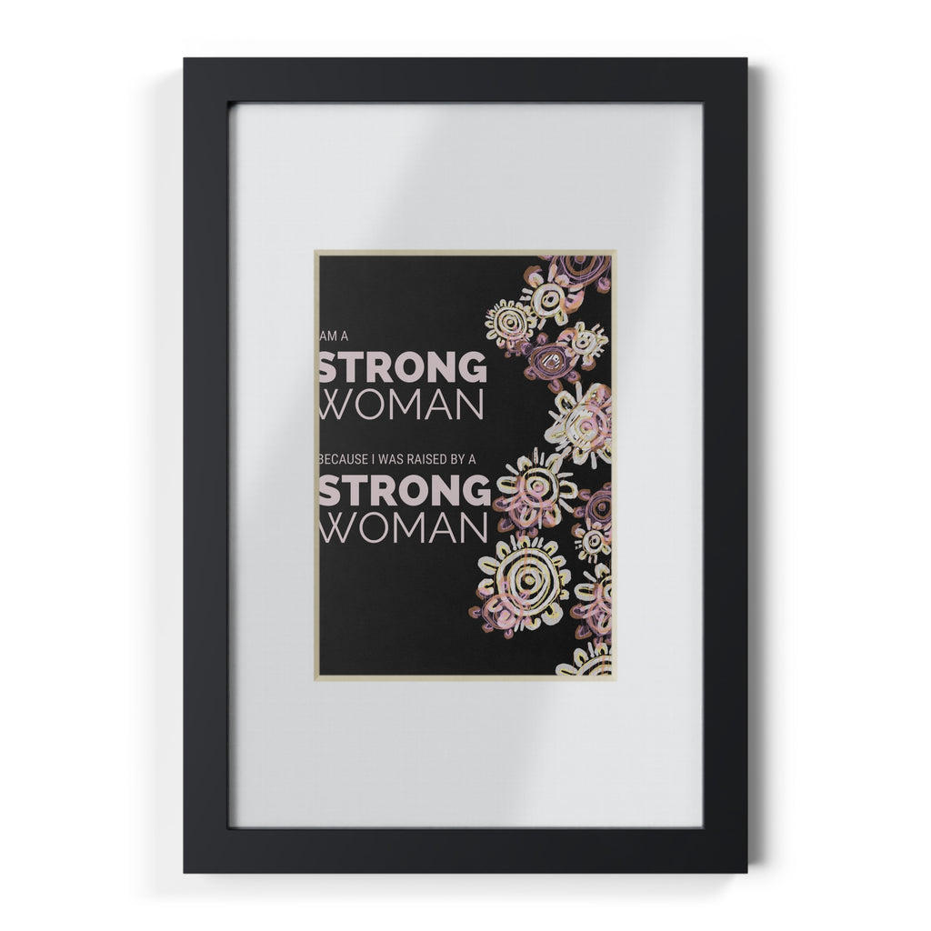 Framed Print - I am a Strong Woman