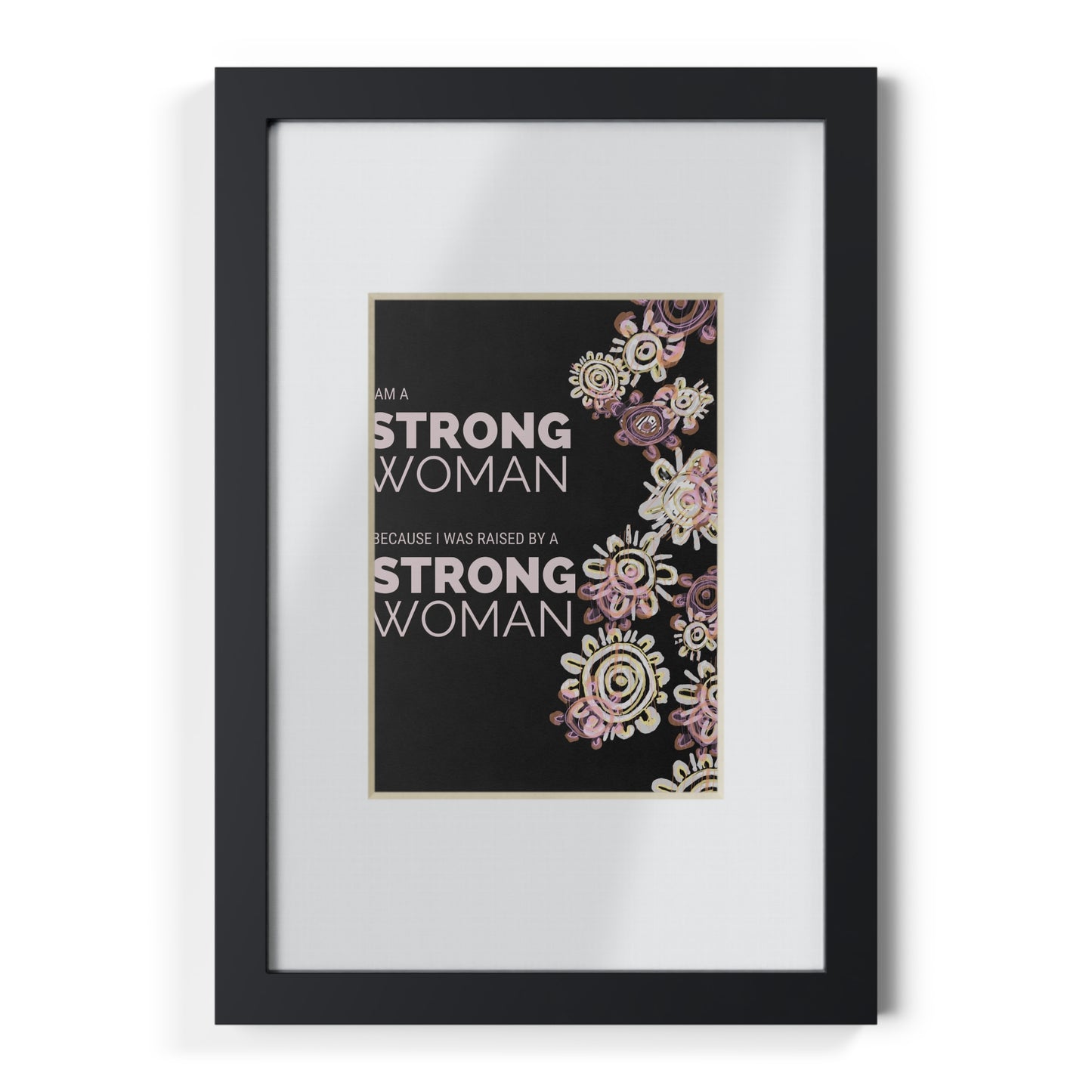 Framed Print - I am a Strong Woman
