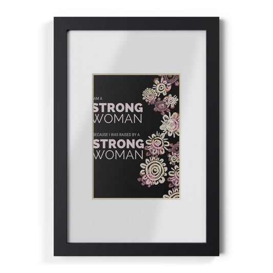Framed Print - I am a Strong Woman