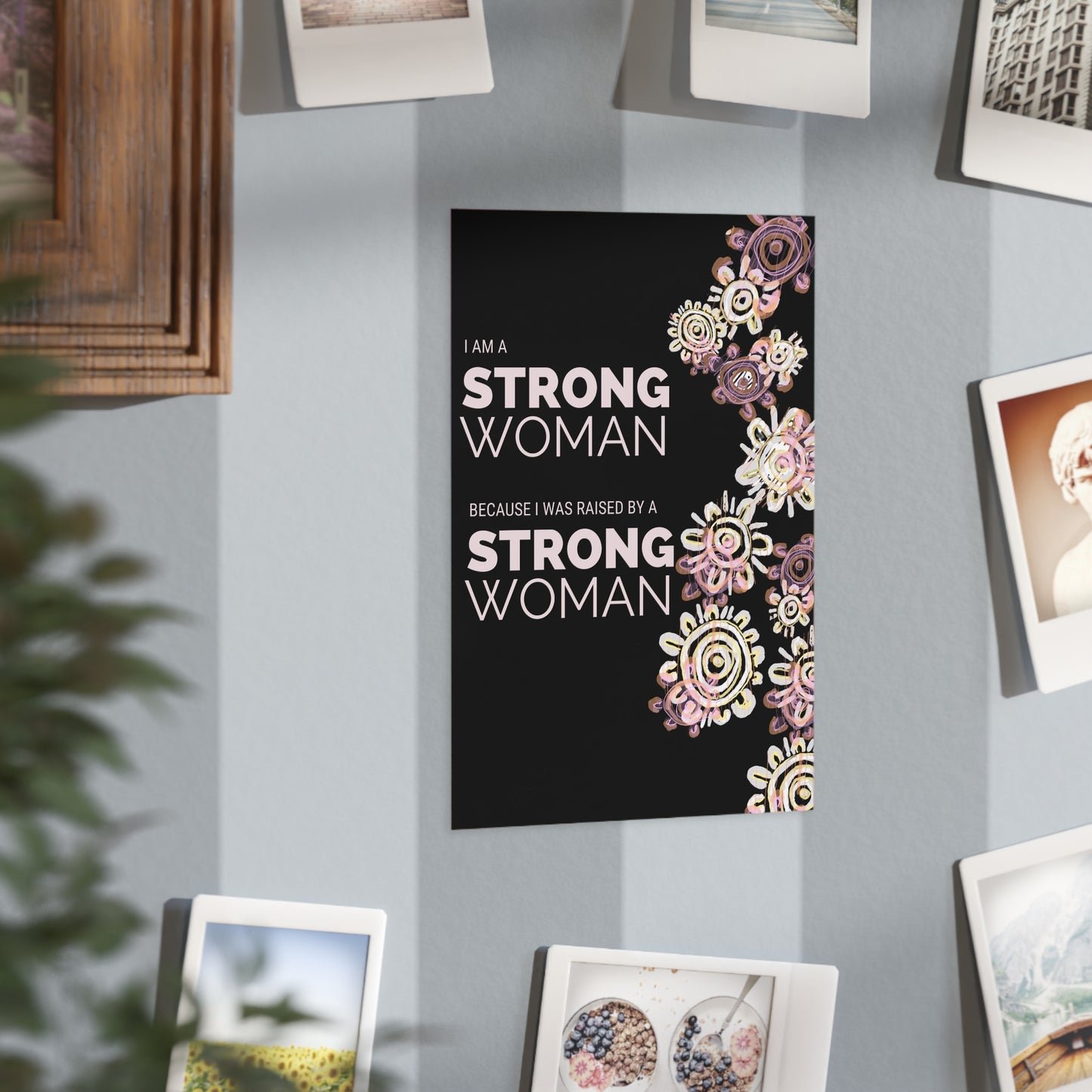 Small Unframed Prints - I am a Strong Woman