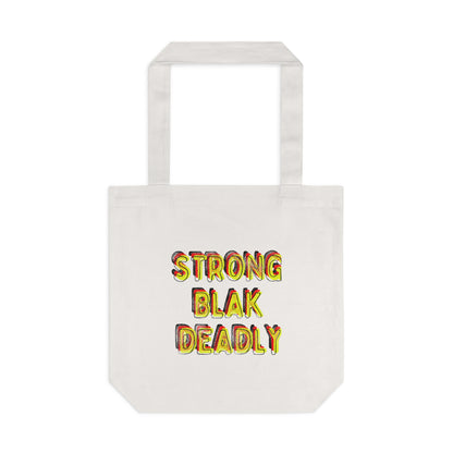 Strong. Blak. Deadly. - Cotton Tote