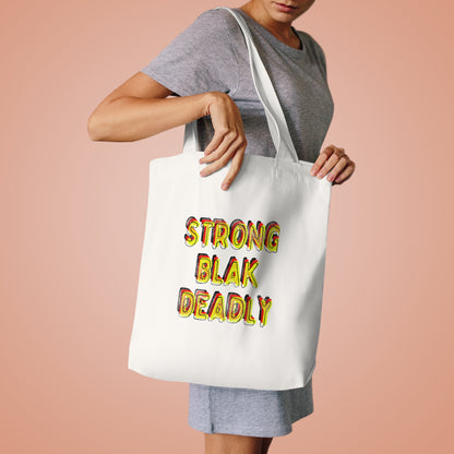 Strong. Blak. Deadly. - Cotton Tote