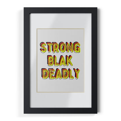 Framed Print - Strong Blak Deadly