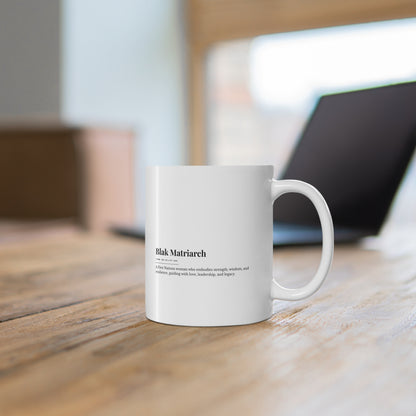 Inspirational Ceramic Coffee Cup - 11oz & 15oz - 'Blak Matriarch'