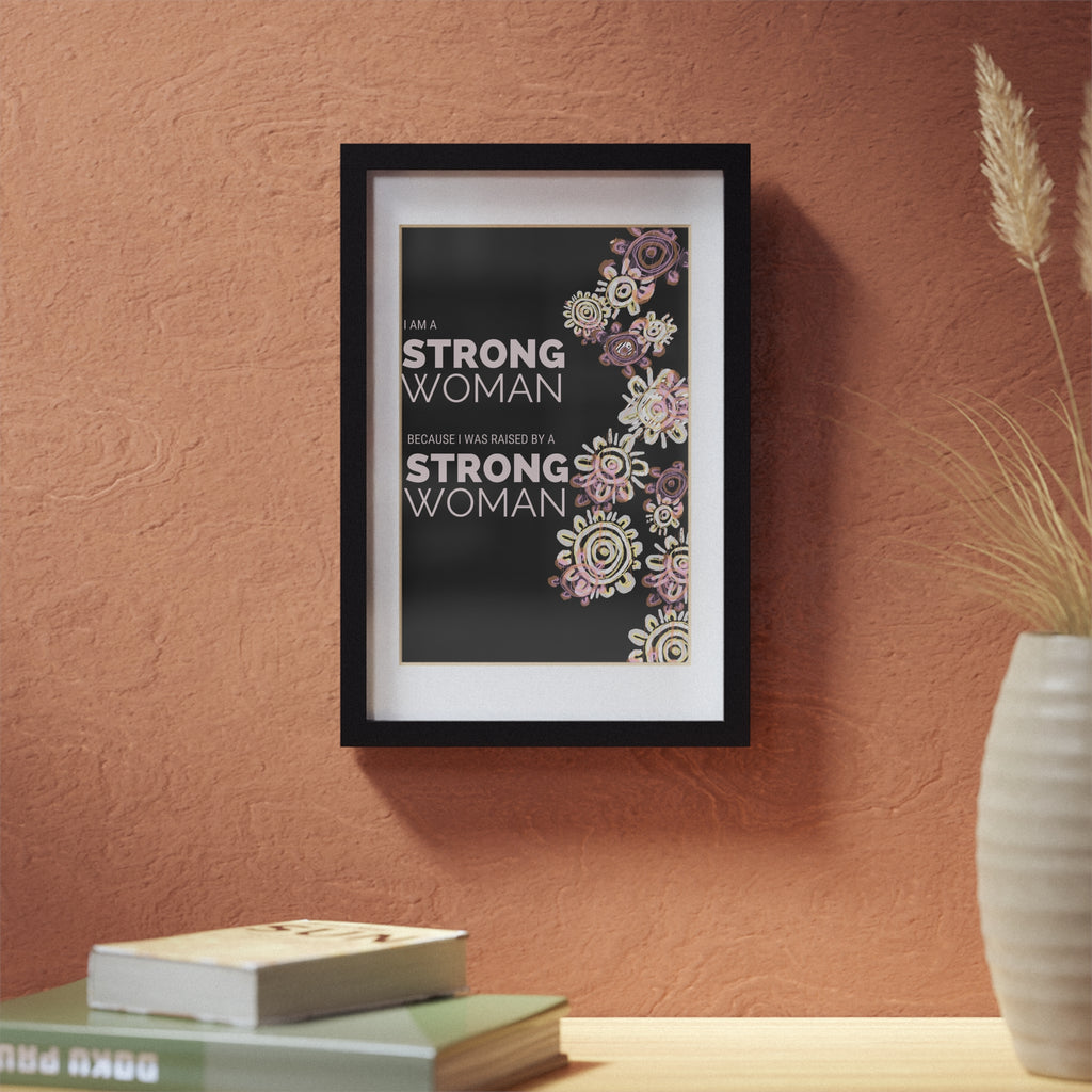 Framed Print - I am a Strong Woman