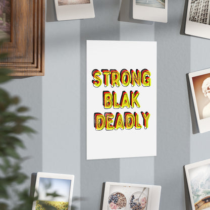 Small Unframed Prints - Strong Blak Deadly