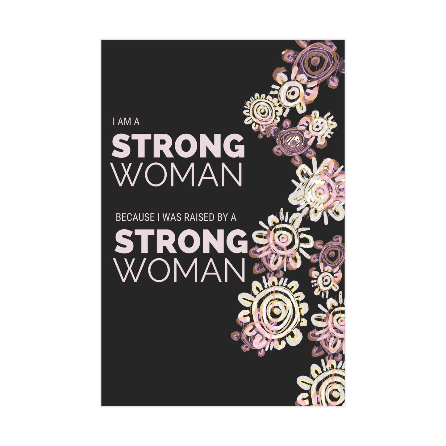 Small Unframed Prints - I am a Strong Woman