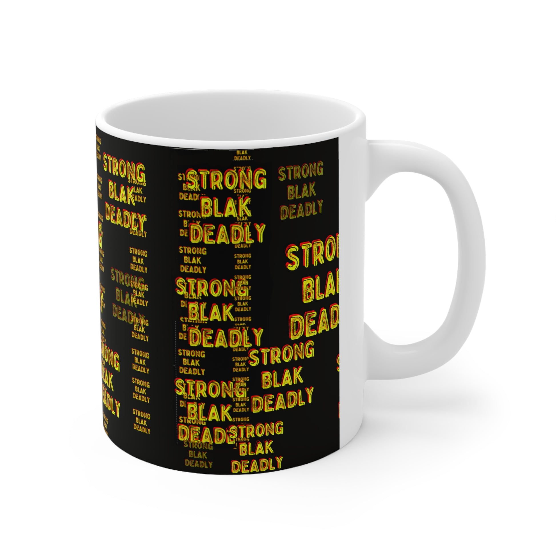 Ceramic Coffee Mug - Strong, Blak, Deadly by Ebony Allen