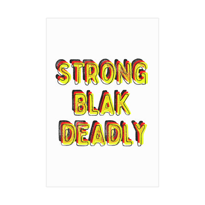 Small Unframed Prints - Strong Blak Deadly