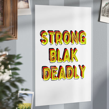 Small Unframed Prints - Strong Blak Deadly