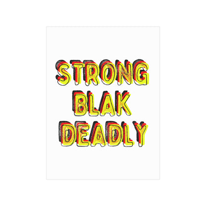 Small Unframed Prints - Strong Blak Deadly