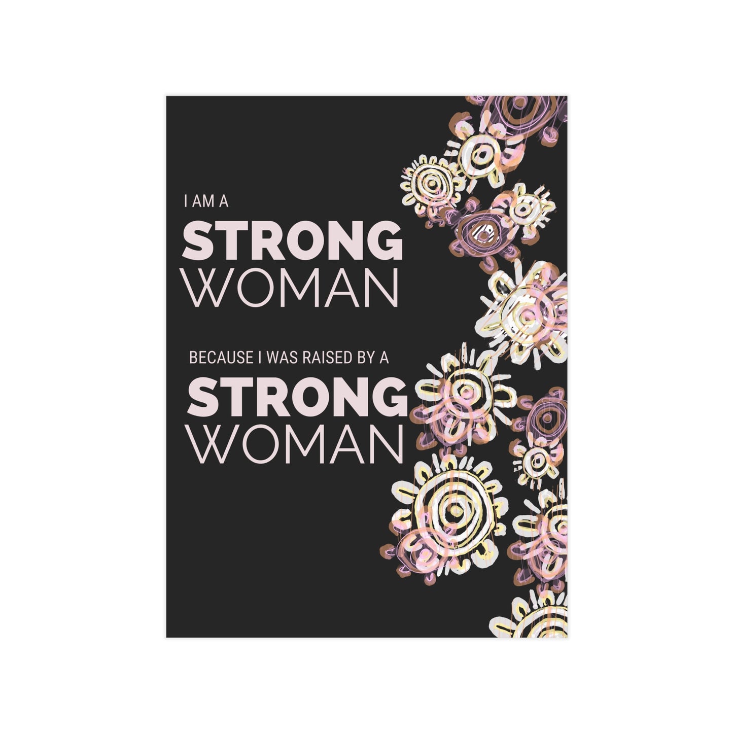 Small Unframed Prints - I am a Strong Woman