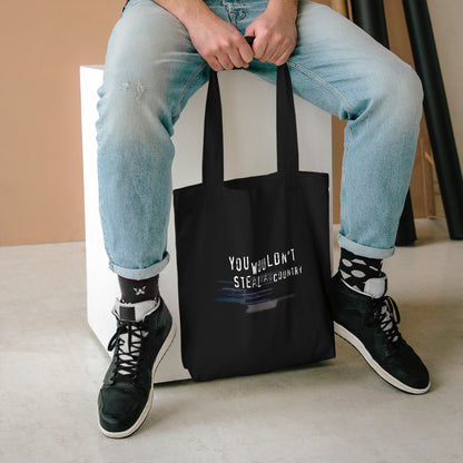 You Wouldn't Steal a Country - Cotton Tote Bag