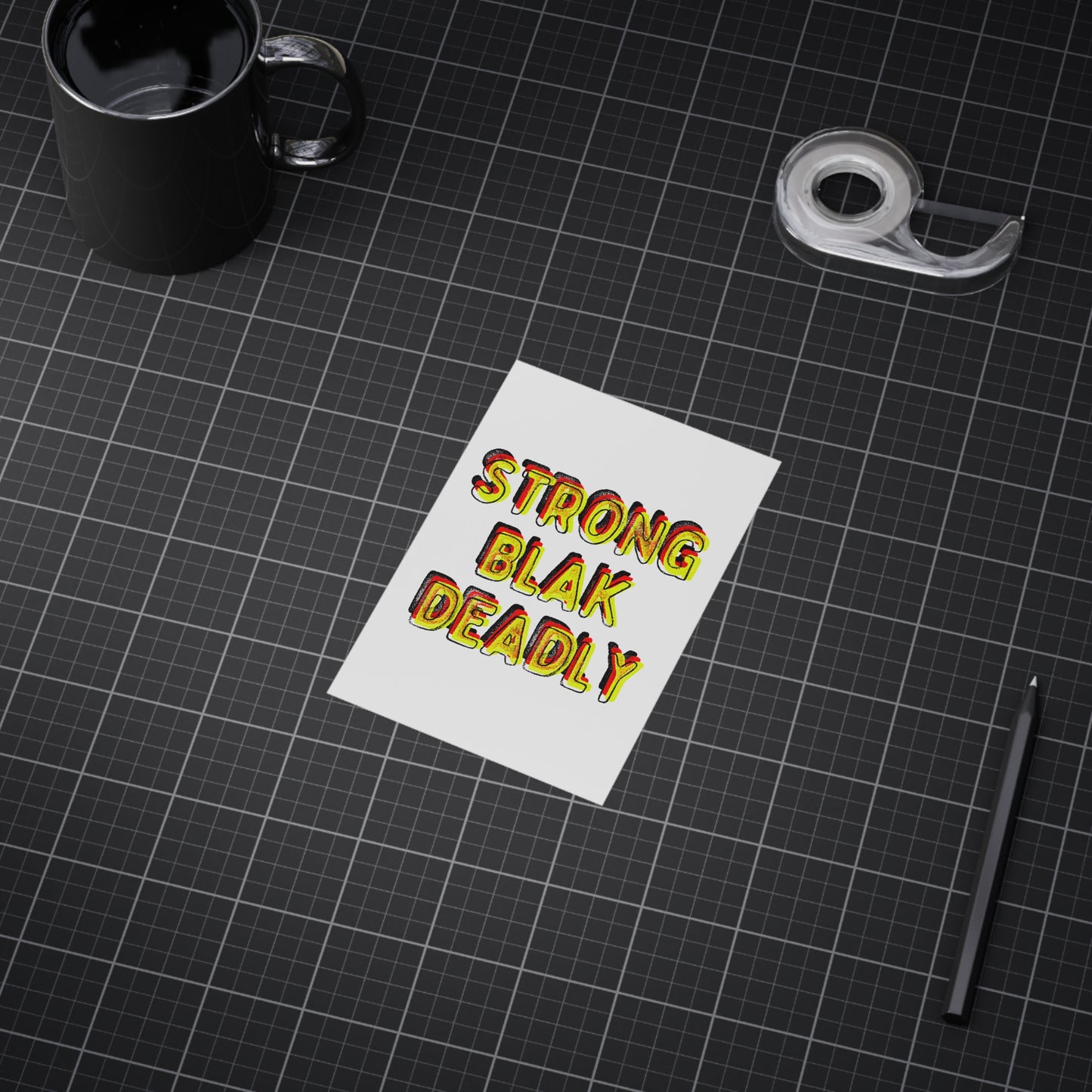 Small Unframed Prints - Strong Blak Deadly