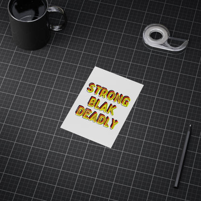 Small Unframed Prints - Strong Blak Deadly