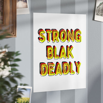 Small Unframed Prints - Strong Blak Deadly