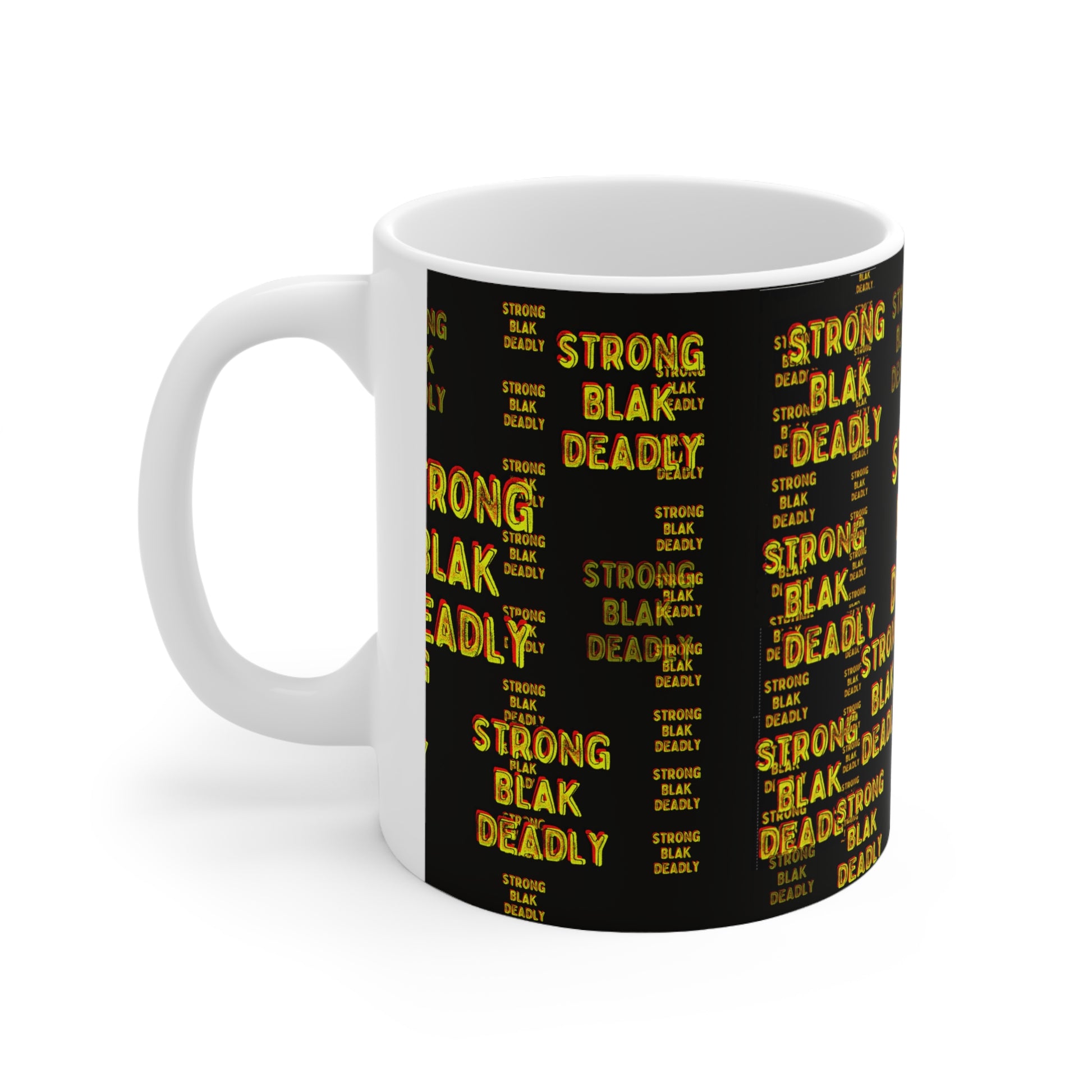 Ceramic Coffee Mug - Strong, Blak, Deadly by Ebony Allen