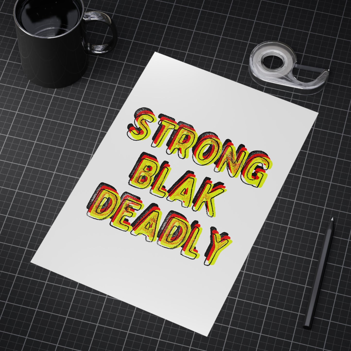 Small Unframed Prints - Strong Blak Deadly