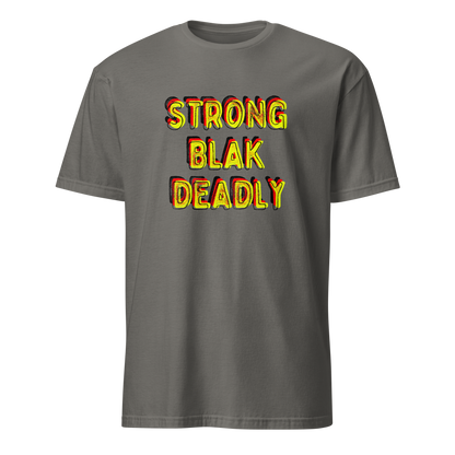 Strong. Blak. Deadly. Short-Sleeve Unisex T-Shirt (3XL)