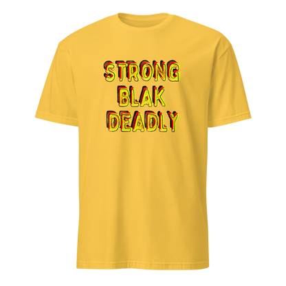 Strong. Blak. Deadly. Short-Sleeve Unisex T-Shirt (3XL)
