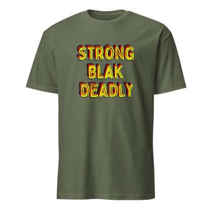 Strong. Blak. Deadly. Short-Sleeve Unisex T-Shirt (3XL)