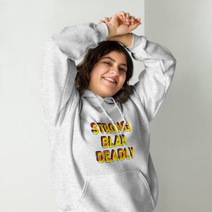 Strong. Blak. Deadly. Unisex Hoodie (XL & 2XL)