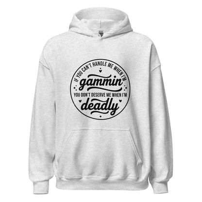 If You Can't Handle Me When I'm Gammin - Unisex Hoodie (Black Logo) (XL, 2XL & 3XL)
