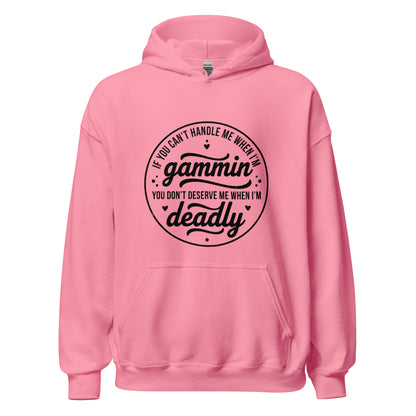 If You Can't Handle Me When I'm Gammin - Unisex Hoodie (Black Logo) (XL, 2XL & 3XL)
