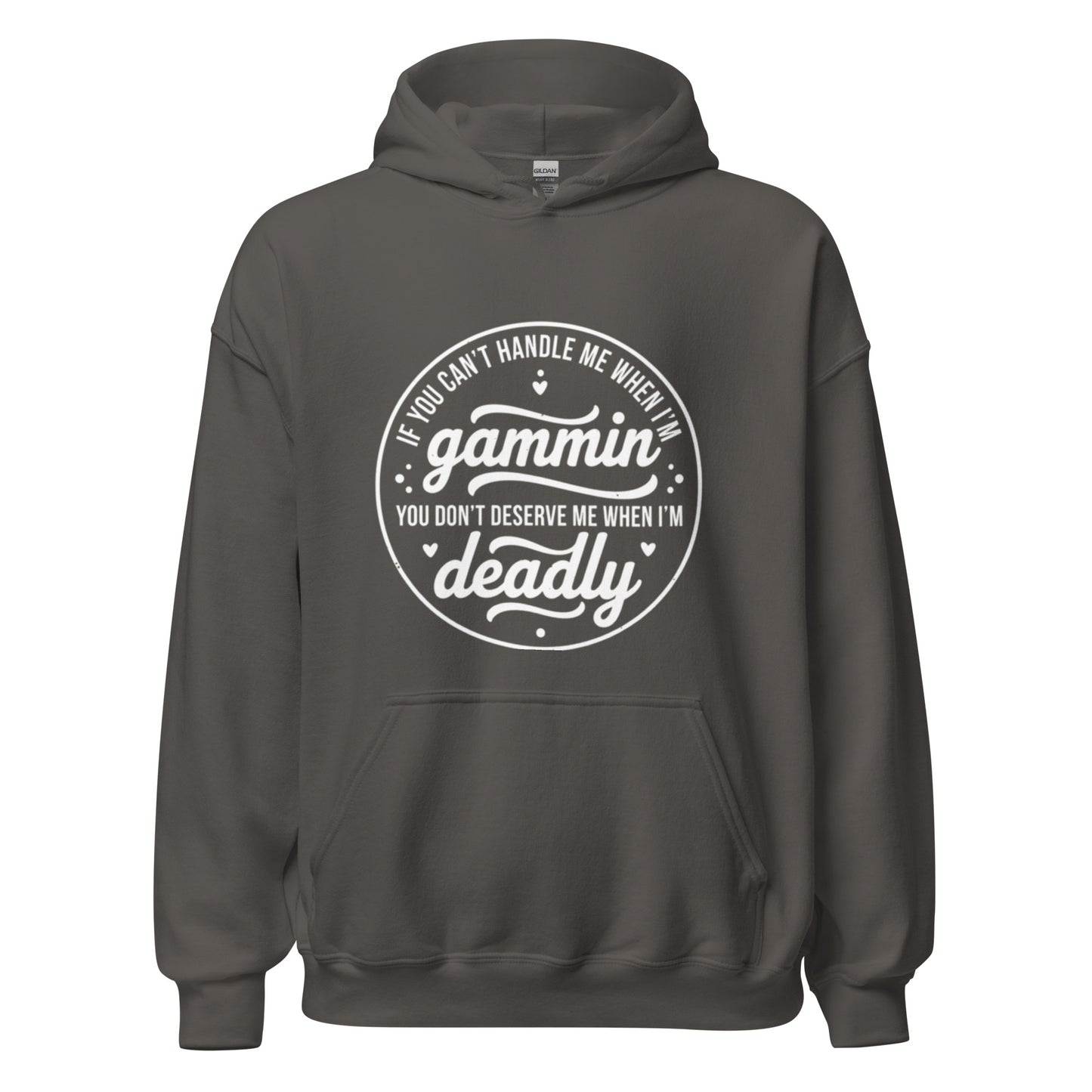 If You Can't Handle Me When I'm Gammin - Unisex Hoodie (White Logo) (S, M & L)