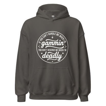 If You Can't Handle Me When I'm Gammin - Unisex Hoodie (White Logo) (S, M & L)