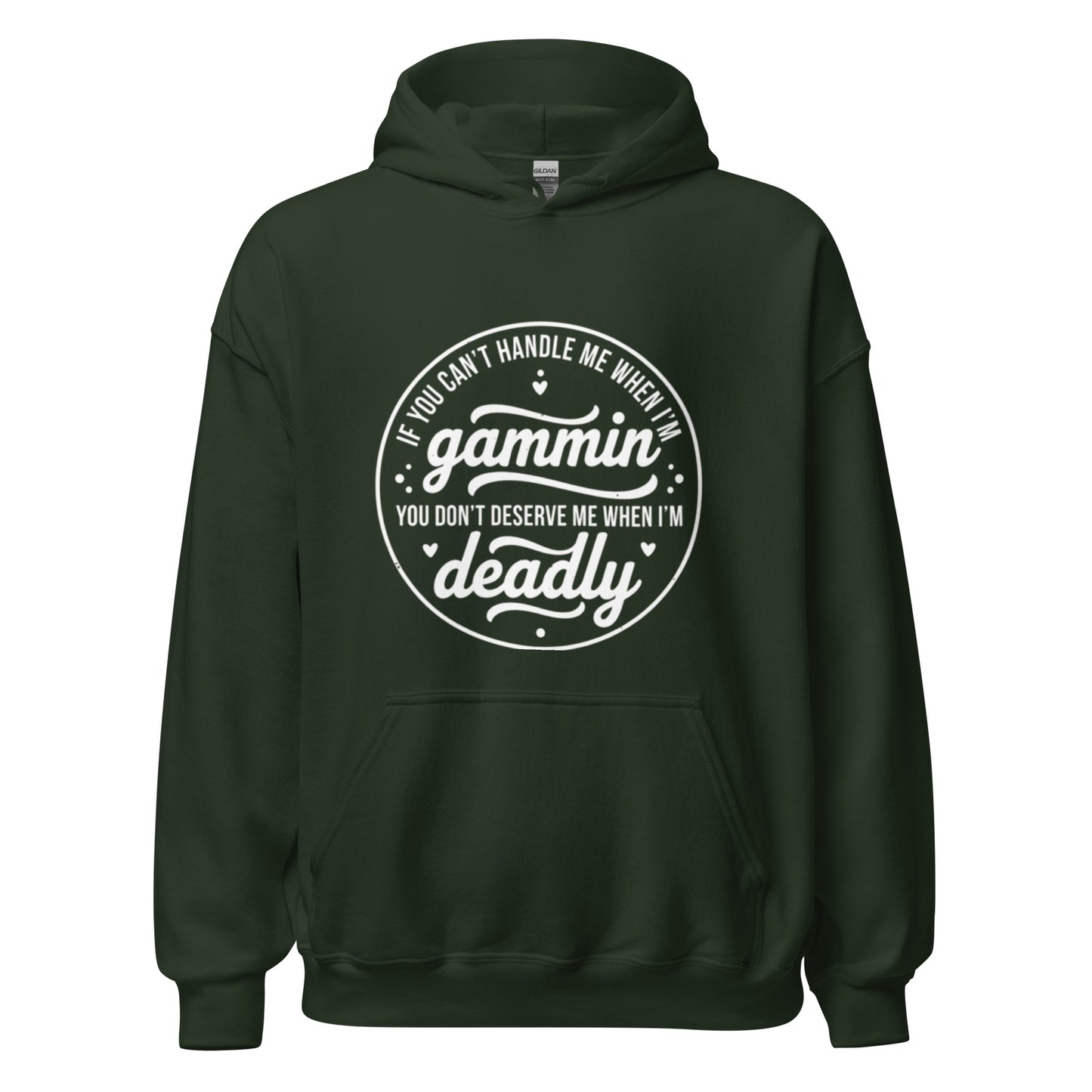 If You Can't Handle Me When I'm Gammin - Unisex Hoodie (White Logo) (S, M & L)