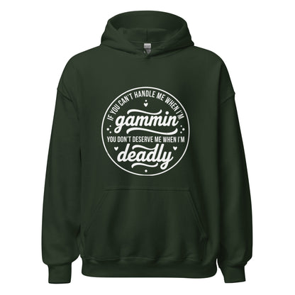 If You Can't Handle Me When I'm Gammin - Unisex Hoodie (White Logo) (S, M & L)