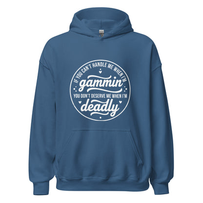 If You Can't Handle Me When I'm Gammin - Unisex Hoodie (White Logo) (S, M & L)