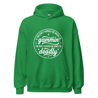 If You Can't Handle Me When I'm Gammin - Unisex Hoodie (White Logo) (S, M & L)