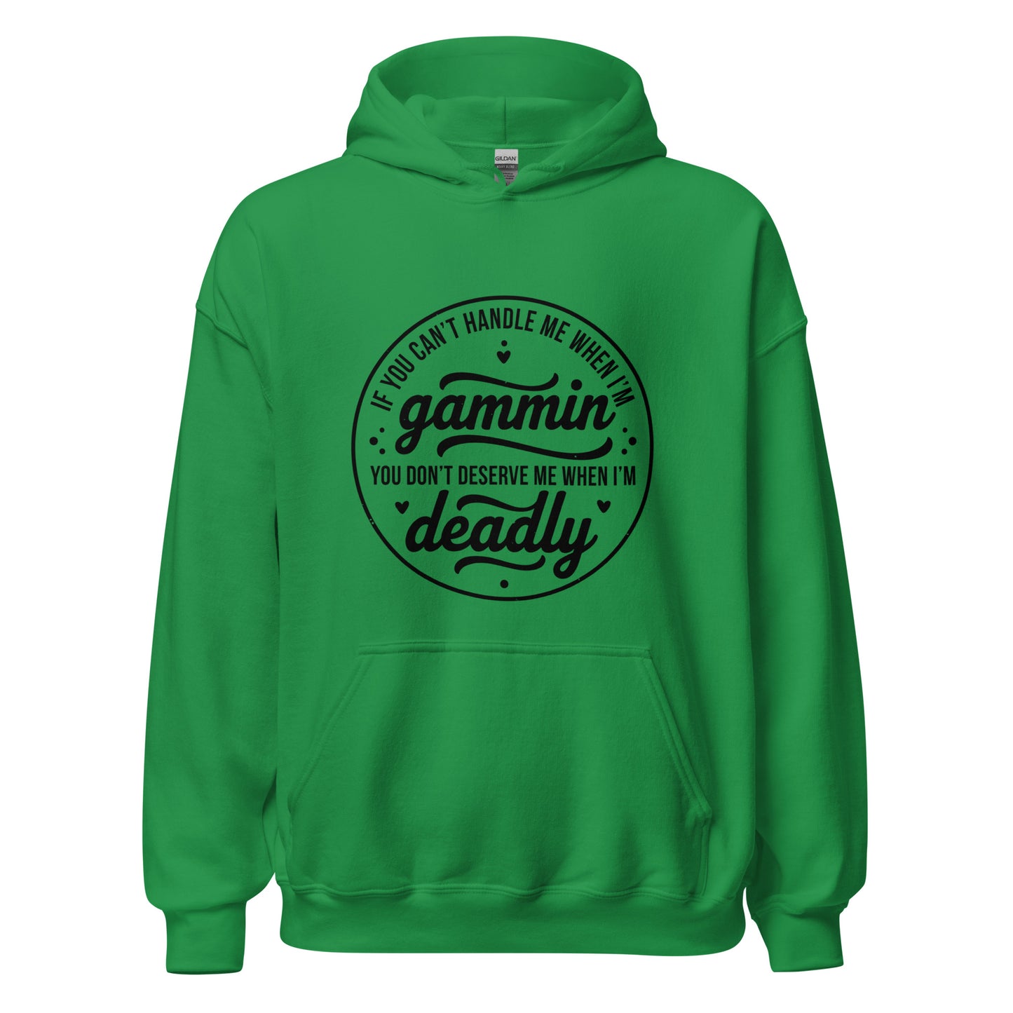 If You Can't Handle Me When I'm Gammin - Unisex Hoodie (Black Logo) (XL, 2XL & 3XL)